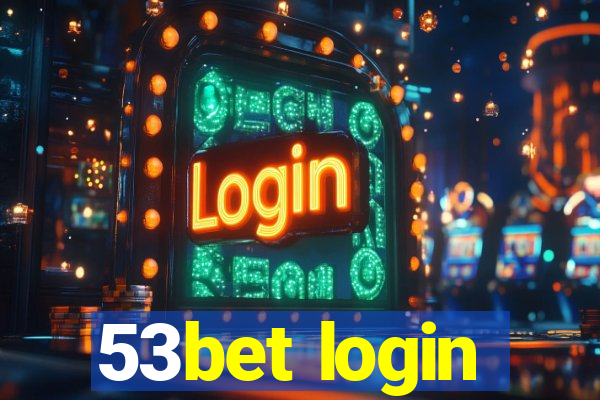 53bet login